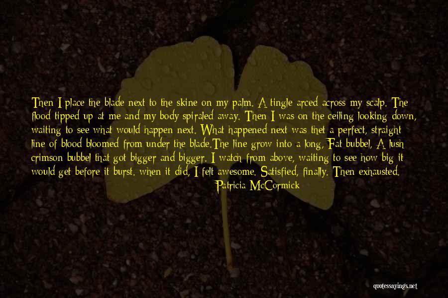 Spiraled Quotes By Patricia McCormick Spiraled Quotes By Patricia McCormick