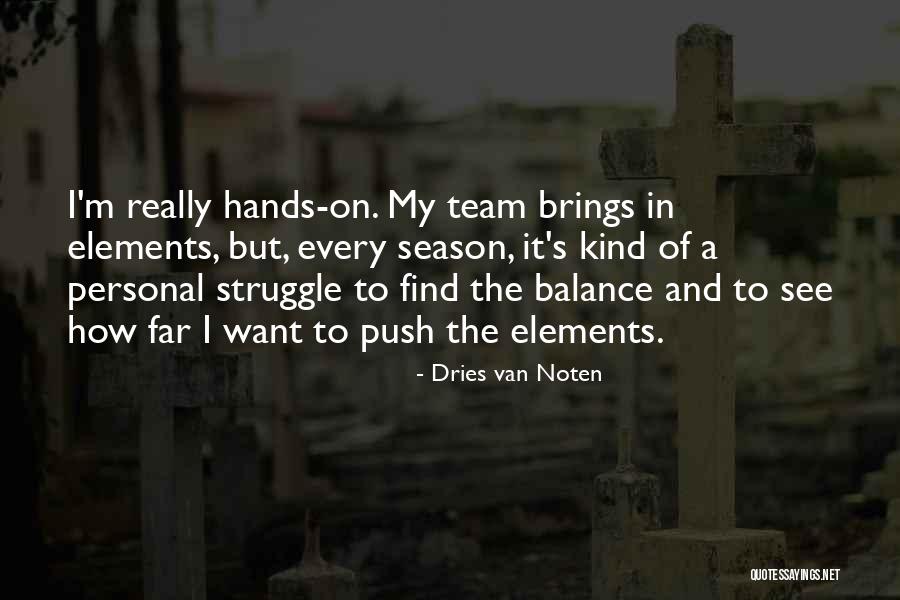 Spirales Idejimas Quotes By Dries Van Noten Spirales Idejimas Quotes By Dries Van Noten