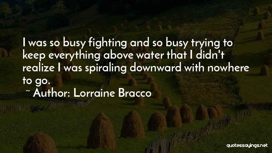 Spiraling Downward Quotes By Lorraine Bracco