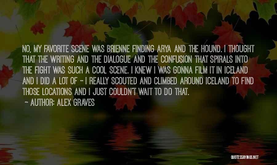 Spirals Quotes By Alex Graves