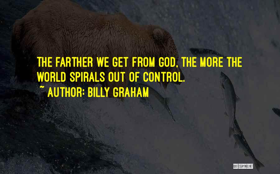 Spirals Quotes By Billy Graham