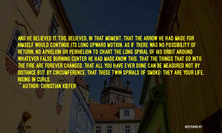 Spirals Quotes By Christian Kiefer