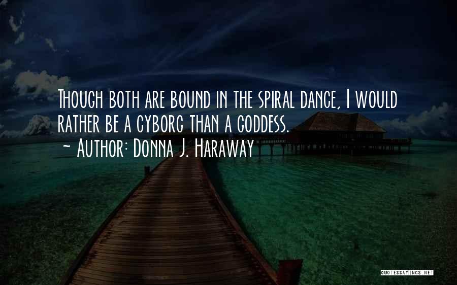 Spirals Quotes By Donna J. Haraway