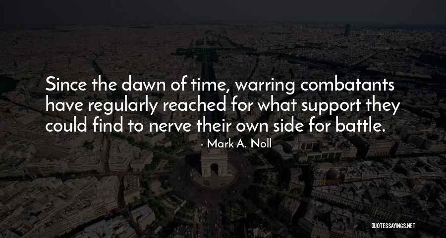 Spired Fortress Quotes By Mark A. Noll Spired Fortress Quotes By Mark A. Noll