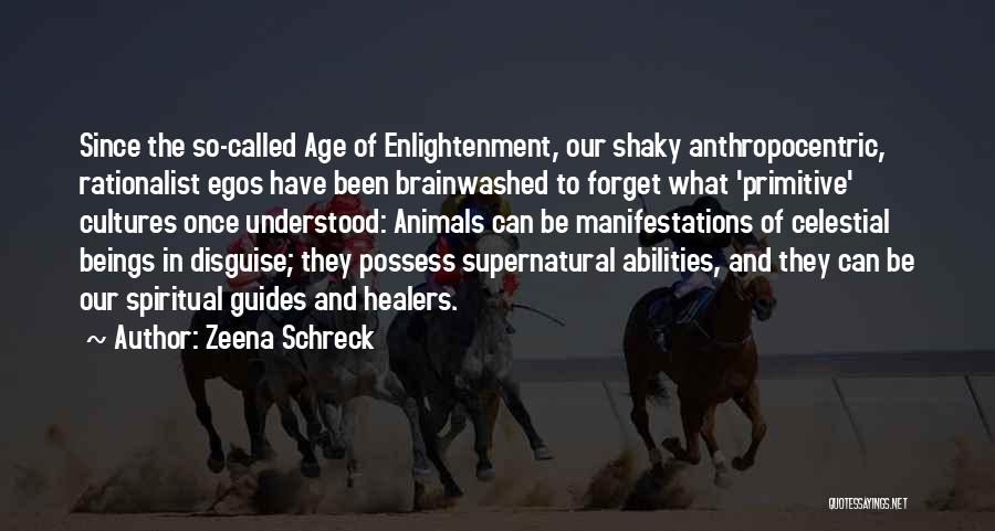 Spirit Animals Quotes By Zeena Schreck