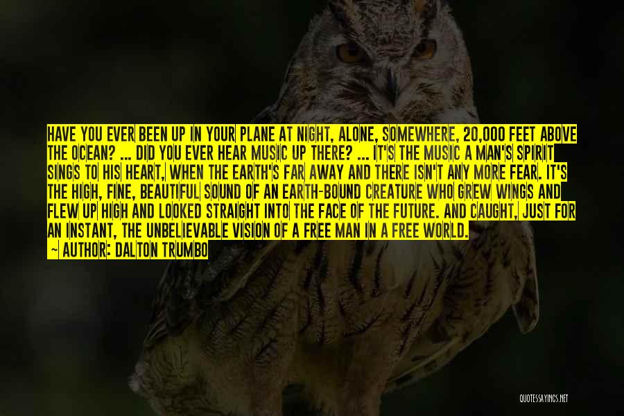 Spirit Bound Quotes By Dalton Trumbo