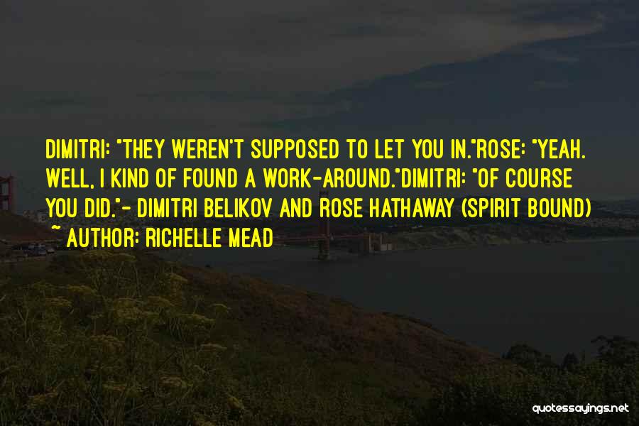 Spirit Bound Quotes By Richelle Mead