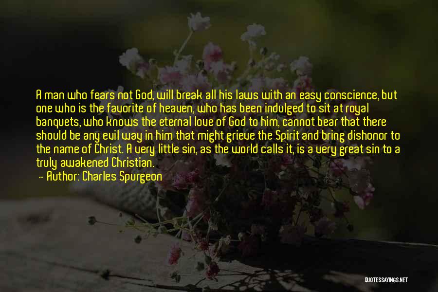 Spirit Break Out Quotes By Charles Spurgeon