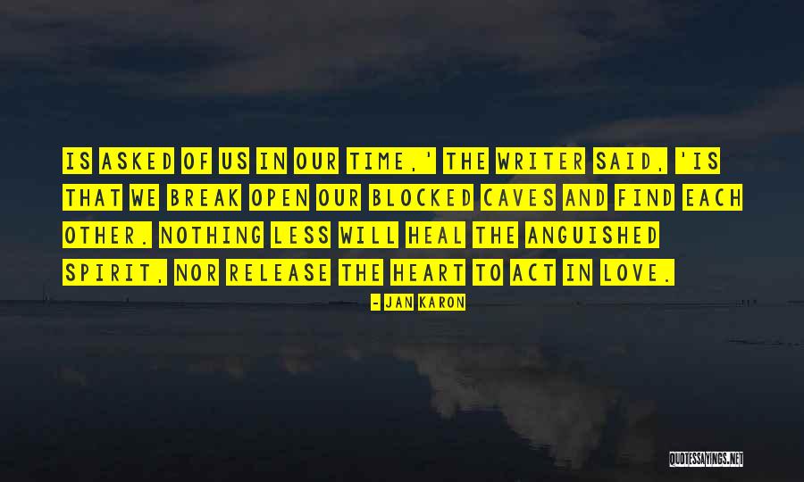 Spirit Break Out Quotes By Jan Karon Spirit Break Out Quotes By Jan Karon