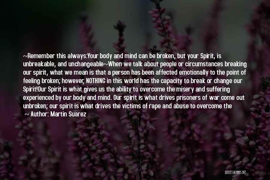 Spirit Break Out Quotes By Martin Suarez