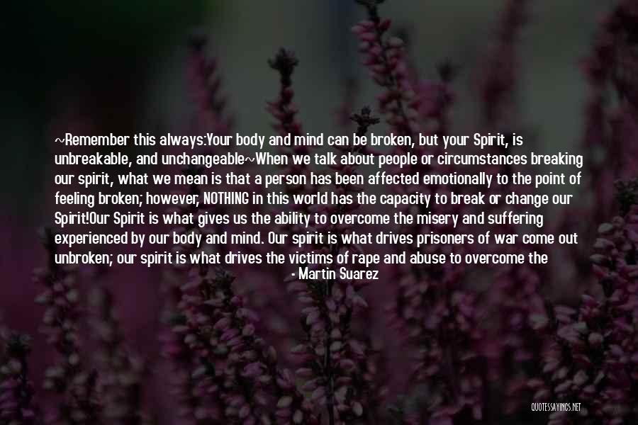 Spirit Break Out Quotes By Martin Suarez Spirit Break Out Quotes By Martin Suarez