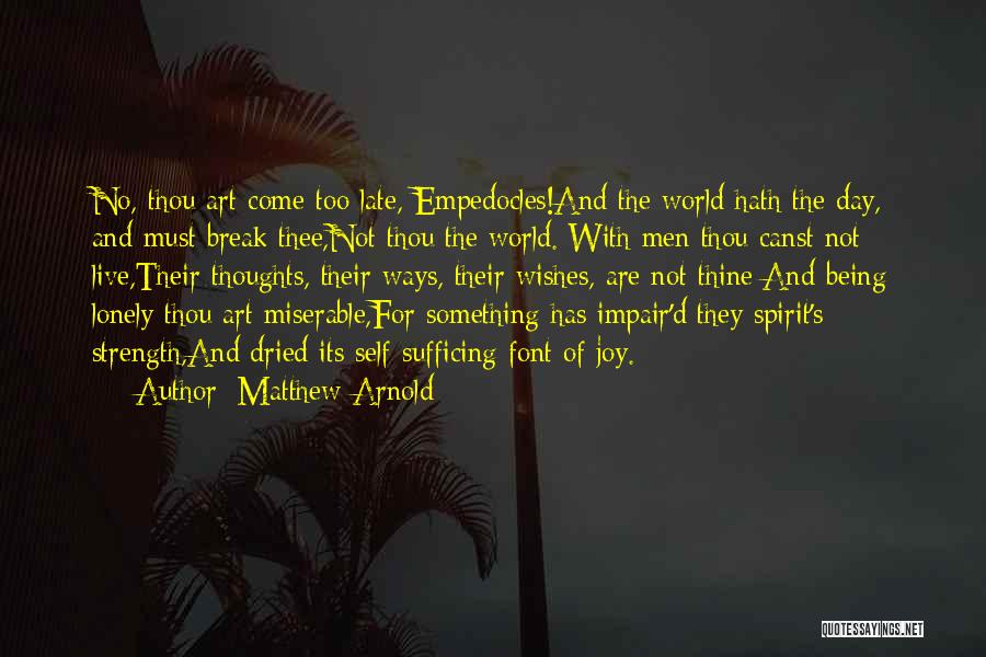 Spirit Break Out Quotes By Matthew Arnold