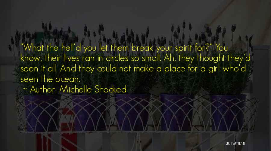 Spirit Break Out Quotes By Michelle Shocked