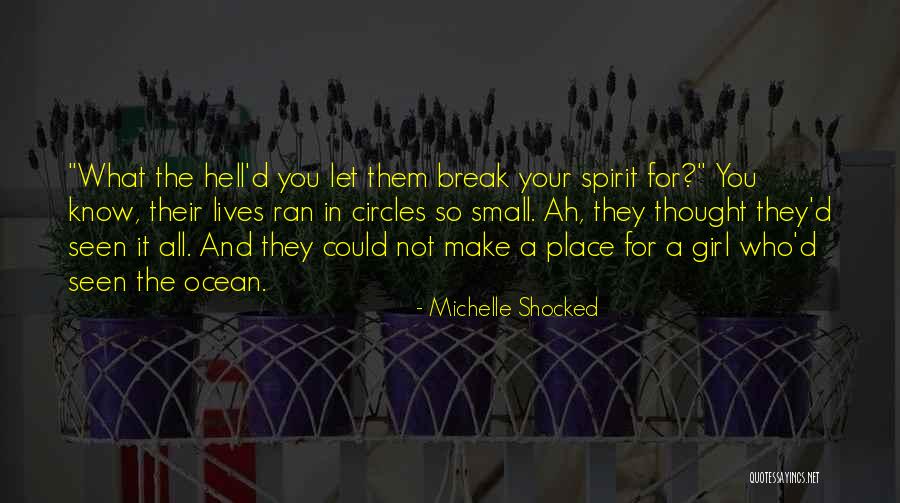 Spirit Break Out Quotes By Michelle Shocked