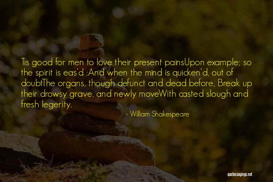 Spirit Break Out Quotes By William Shakespeare