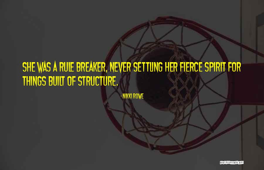 Spirit Breaker Quotes By Nikki Rowe Spirit Breaker Quotes By Nikki Rowe