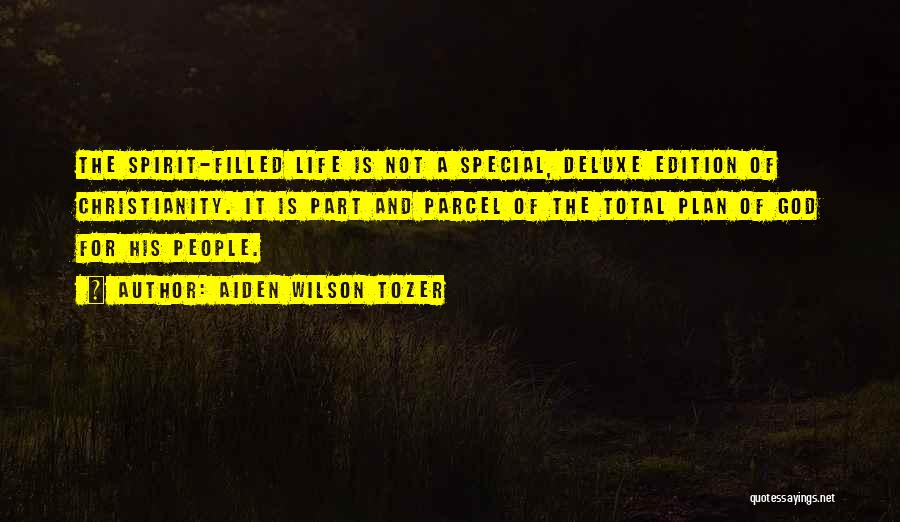 Spirit Filled Life Quotes By Aiden Wilson Tozer