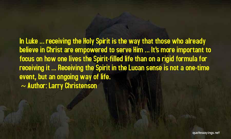 Spirit Filled Life Quotes By Larry Christenson