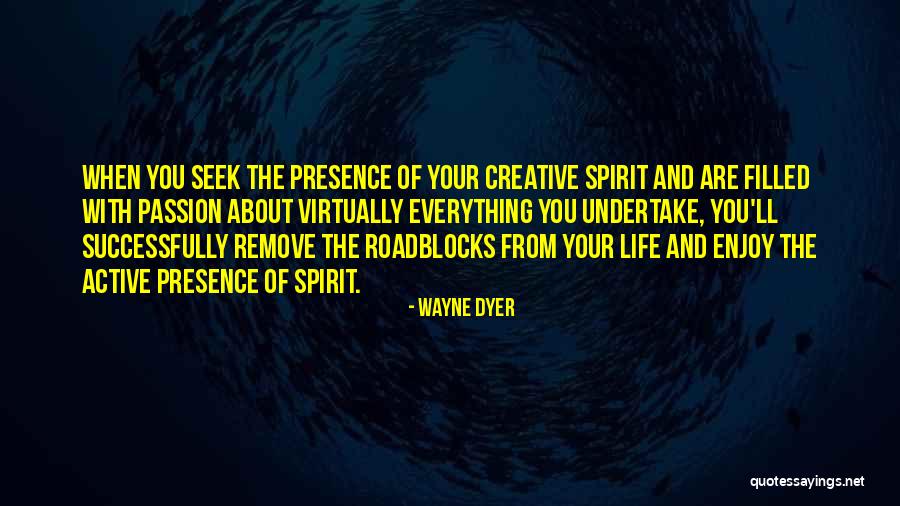 Spirit Filled Life Quotes By Wayne Dyer