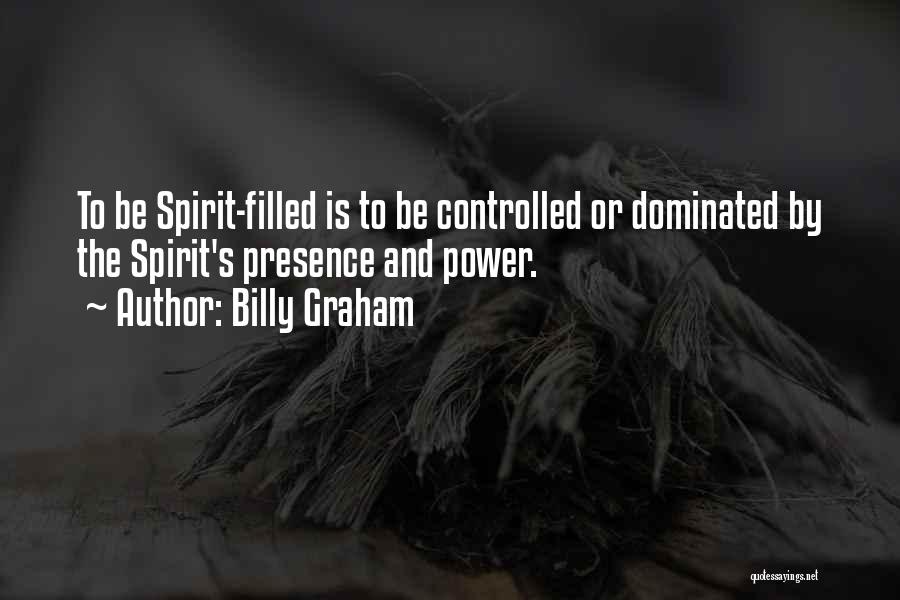 Spirit Filled Quotes By Billy Graham