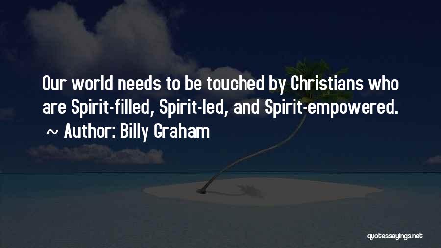 Spirit Filled Quotes By Billy Graham