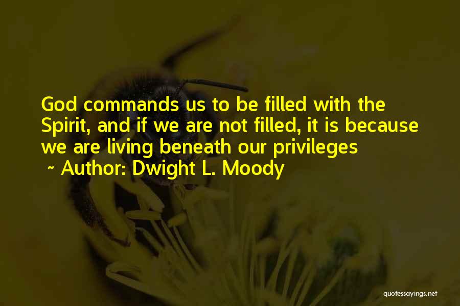 Spirit Filled Quotes By Dwight L. Moody