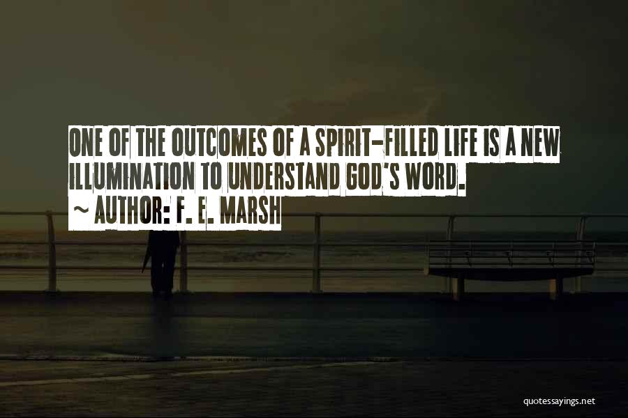 Spirit Filled Quotes By F. E. Marsh