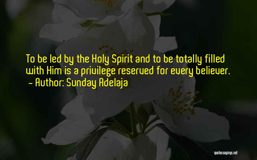 Spirit Filled Quotes By Sunday Adelaja