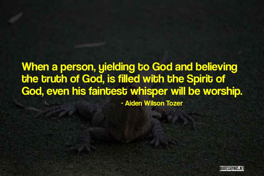 Spirit Filled Worship Quotes By Aiden Wilson Tozer