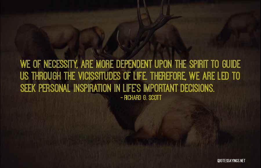 Spirit Guide Quotes By Richard G. Scott Spirit Guide Quotes By Richard G. Scott