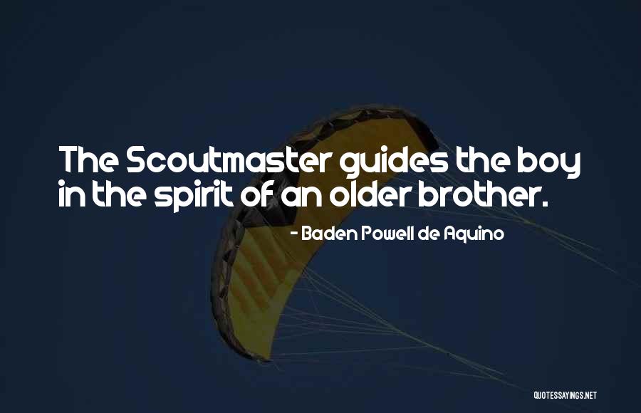 Spirit Guides Quotes By Baden Powell De Aquino