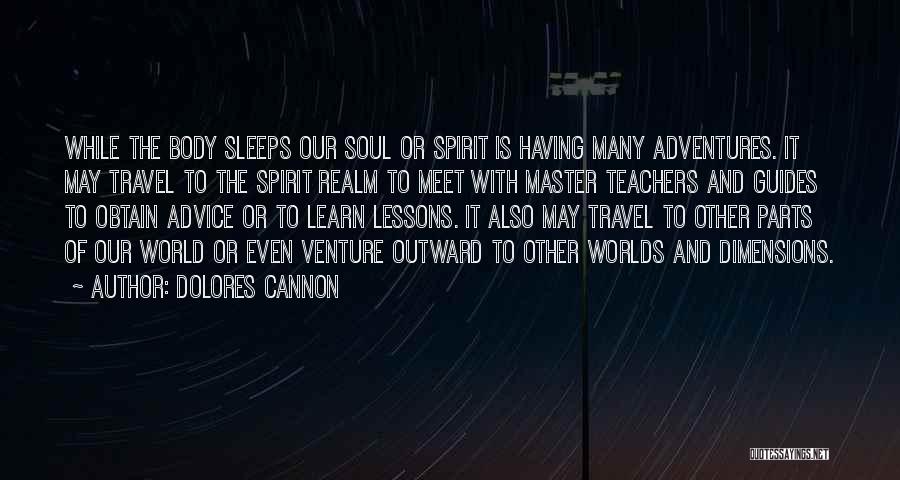 Spirit Guides Quotes By Dolores Cannon