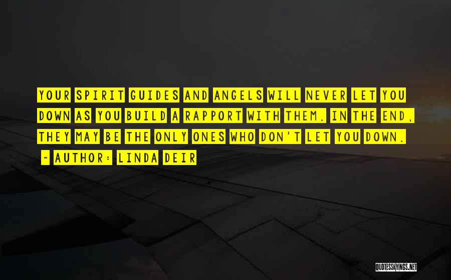 Spirit Guides Quotes By Linda Deir Spirit Guides Quotes By Linda Deir