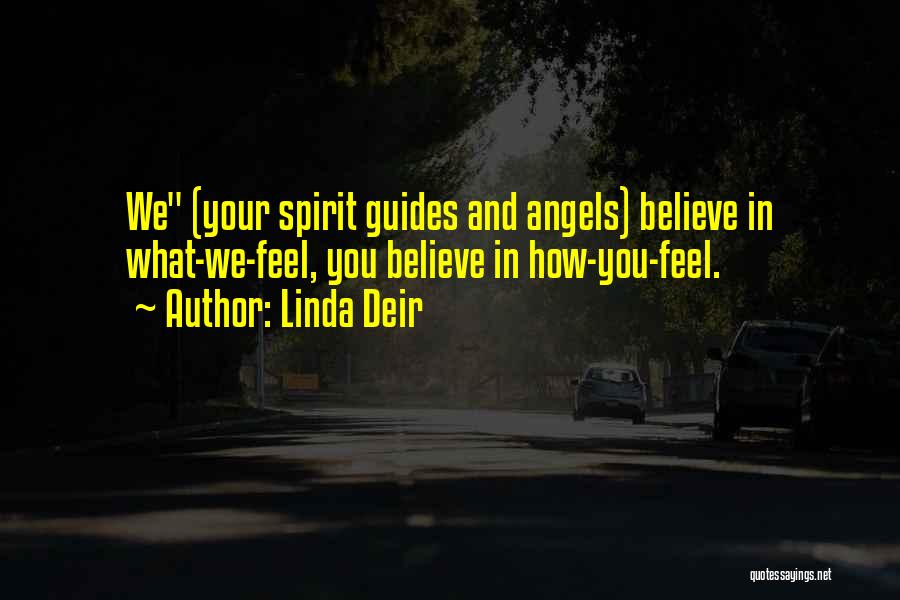 Spirit Guides Quotes By Linda Deir