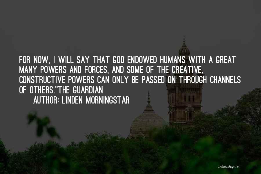 Spirit Guides Quotes By Linden Morningstar Spirit Guides Quotes By Linden Morningstar