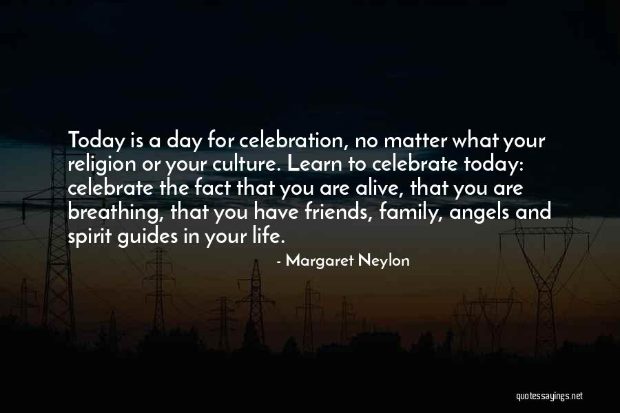 Spirit Guides Quotes By Margaret Neylon