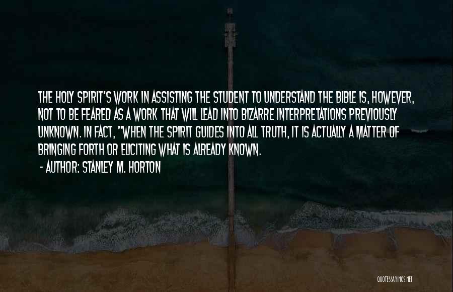 Spirit Guides Quotes By Stanley M. Horton