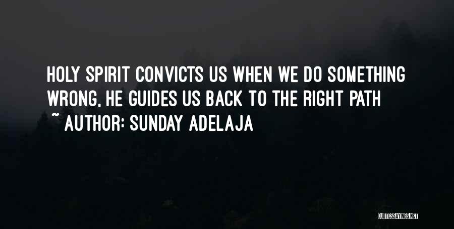 Spirit Guides Quotes By Sunday Adelaja