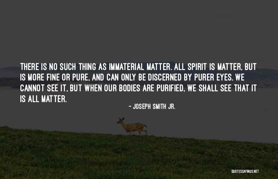 Spirit It Shall Quotes By Joseph Smith Jr. Spirit It Shall Quotes By Joseph Smith Jr.