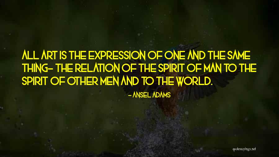 Spirit Its All The Same Quotes By Ansel Adams Spirit Its All The Same Quotes By Ansel Adams