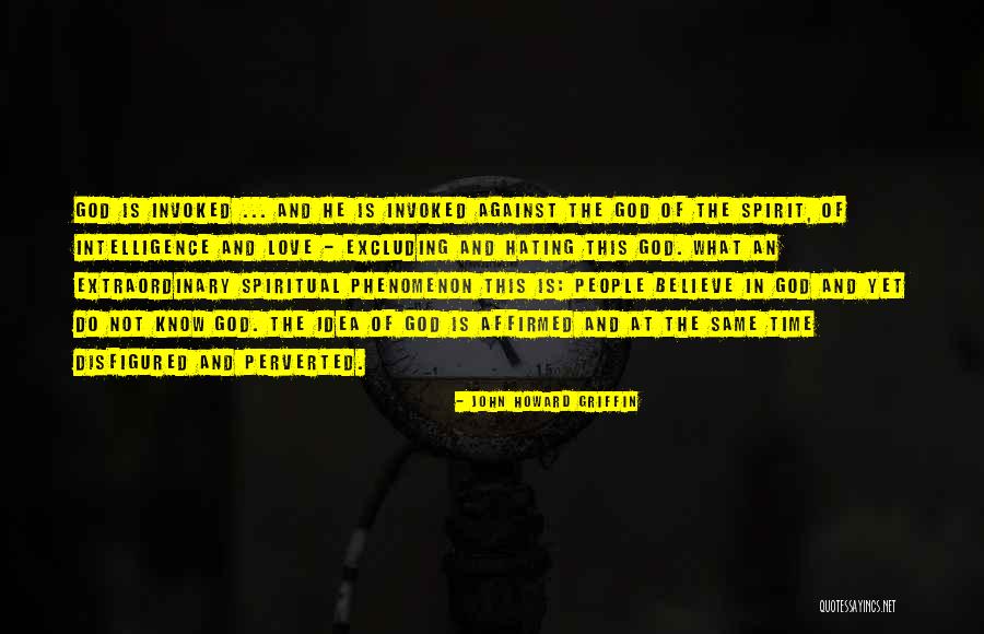 Spirit Its All The Same Quotes By John Howard Griffin Spirit Its All The Same Quotes By John Howard Griffin
