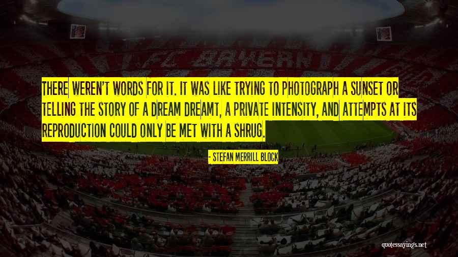 Spirit Junkie Quotes By Stefan Merrill Block Spirit Junkie Quotes By Stefan Merrill Block