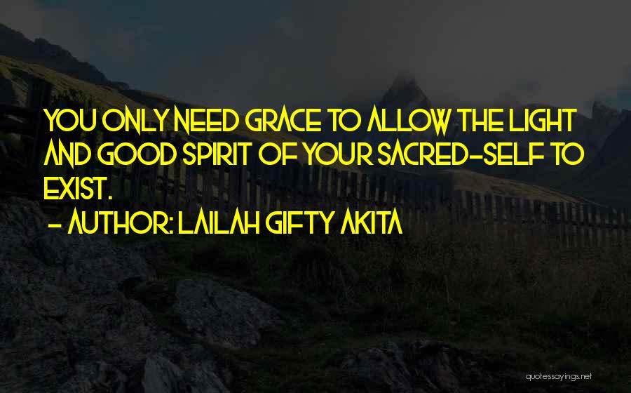 Spirit Life Quotes By Lailah Gifty Akita