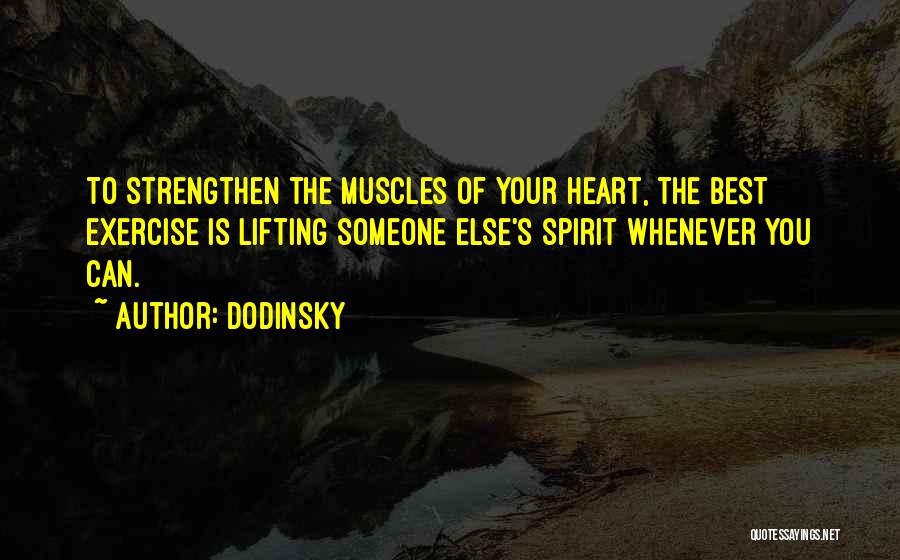 Spirit Lifting Quotes By Dodinsky
