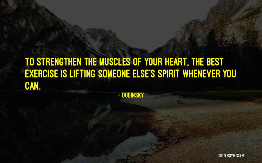 Spirit Lifting Quotes By Dodinsky