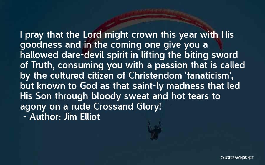 Spirit Lifting Quotes By Jim Elliot