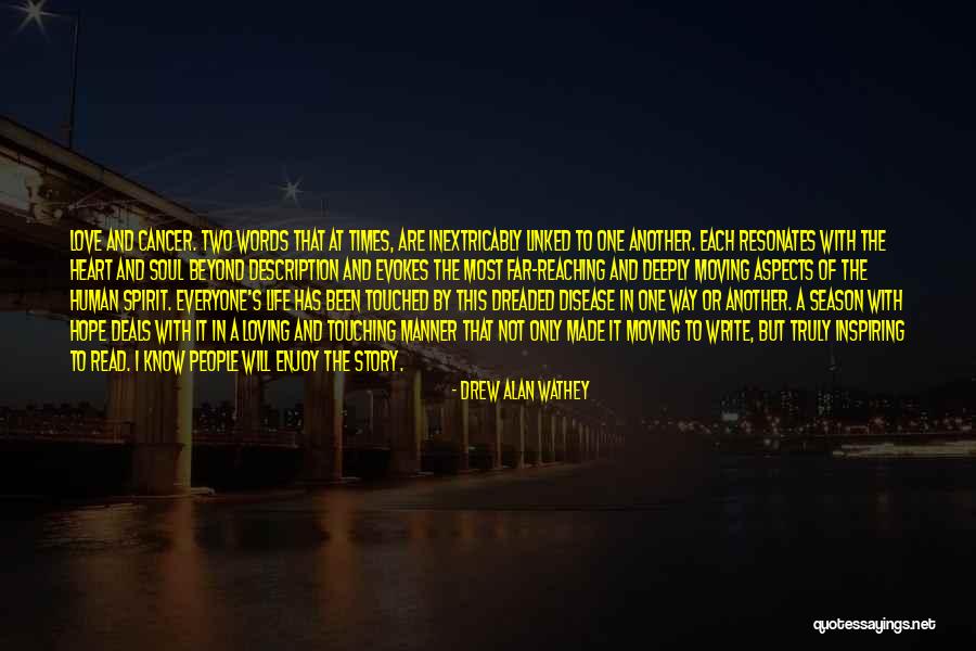 Spirit Love Story Quotes By Drew Alan Wathey