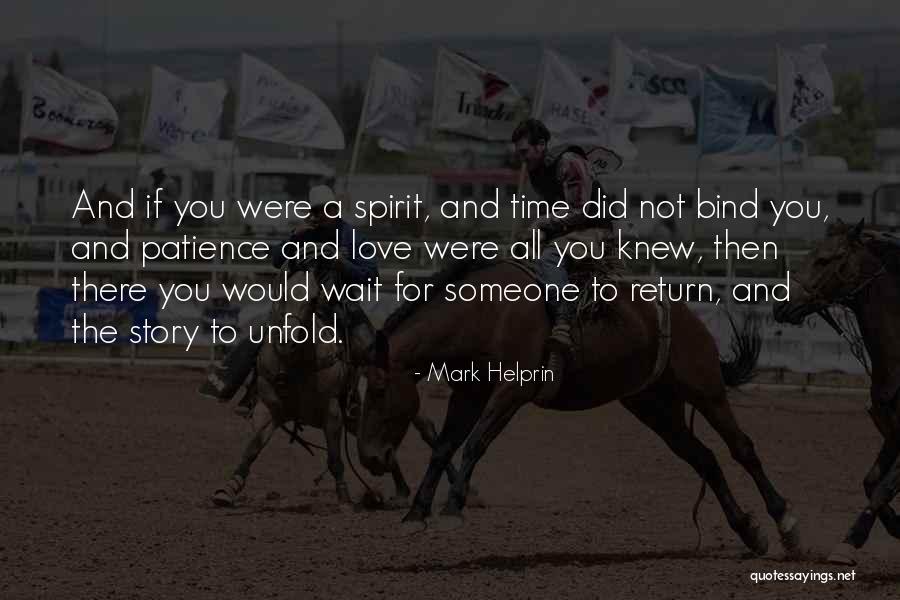 Spirit Love Story Quotes By Mark Helprin
