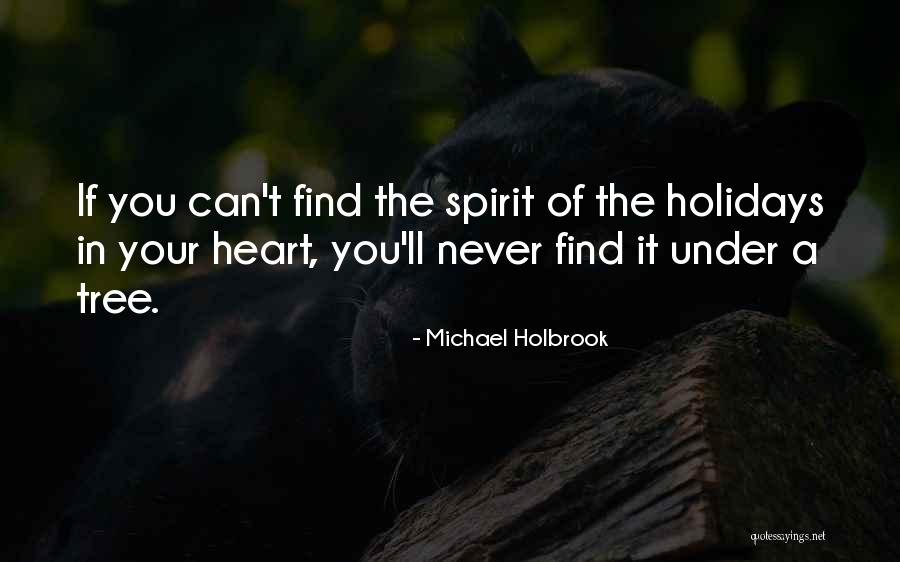 Spirit Of Christmas Past Quotes By Michael Holbrook