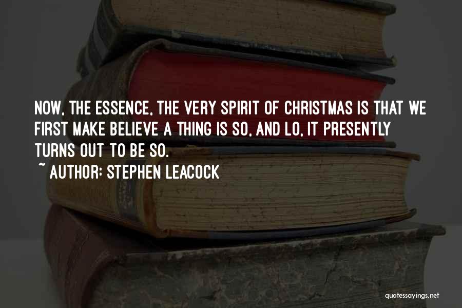 Spirit Of Christmas Past Quotes By Stephen Leacock